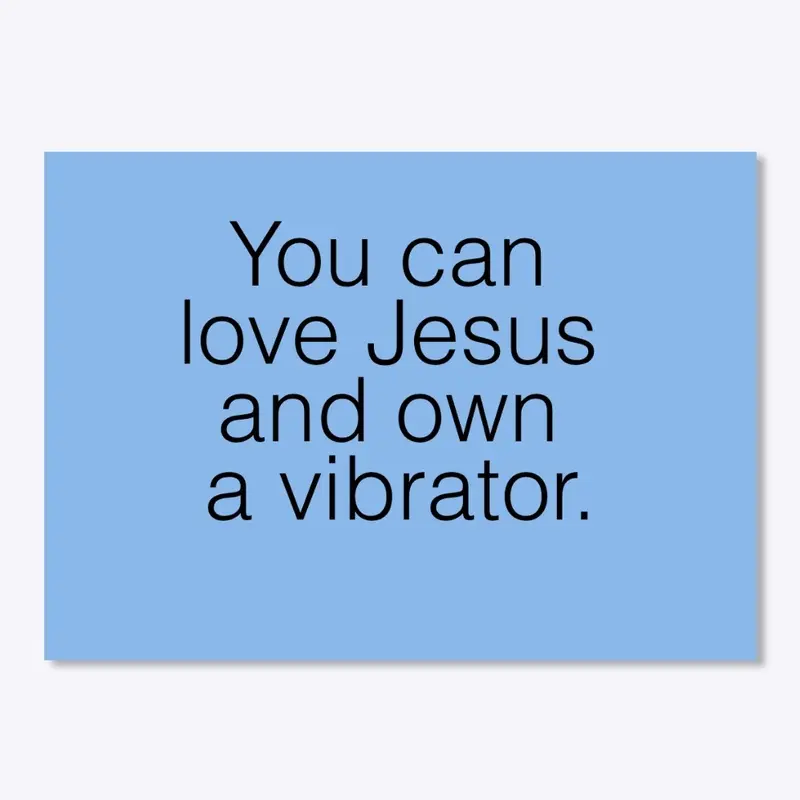 Love Jesus and Own a Vibrator